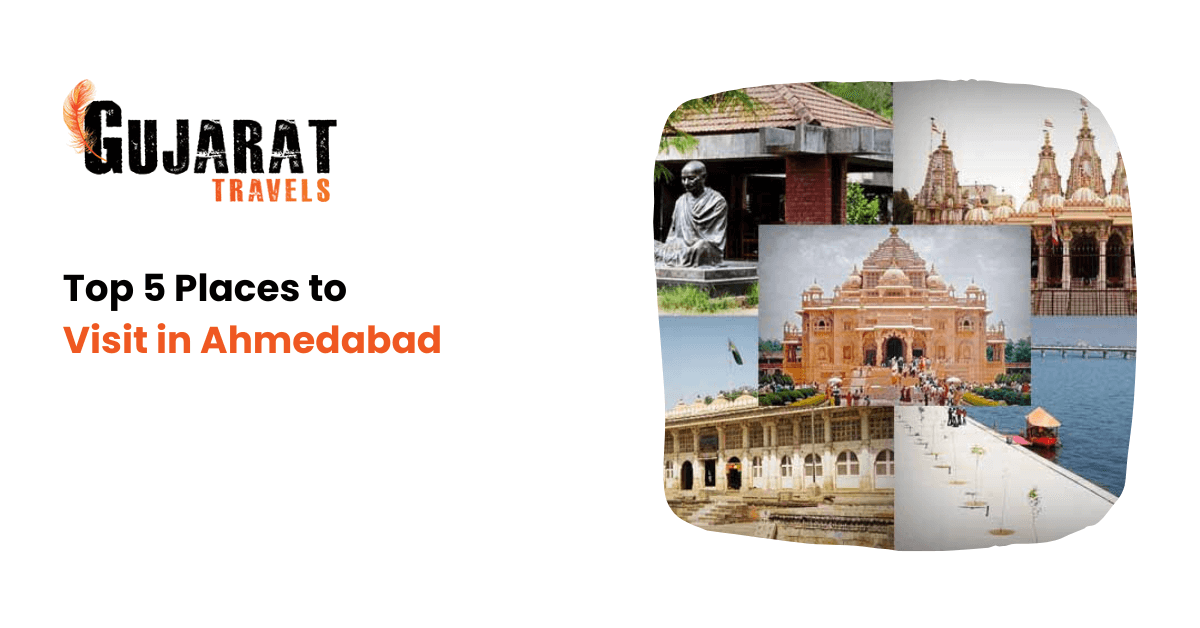 Top 5 Places to Visit in Ahmedabad