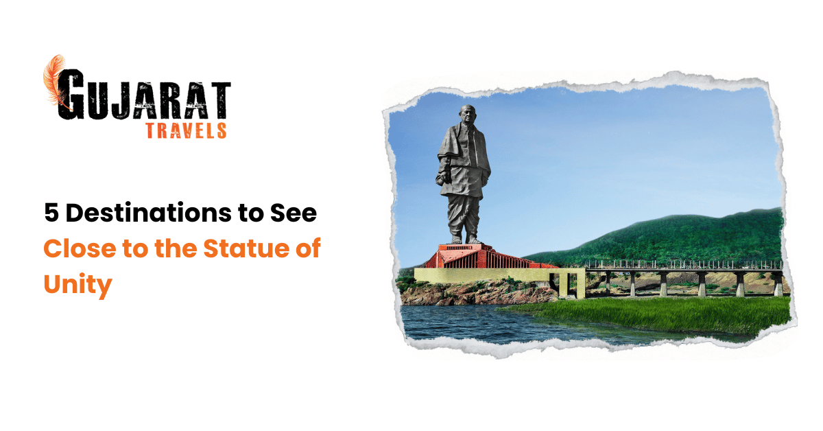 5 Destinations to See Close to the Statue of Unity